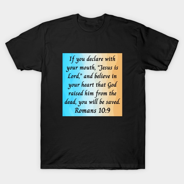 Bible Verse Romans 10:9 T-Shirt by Prayingwarrior